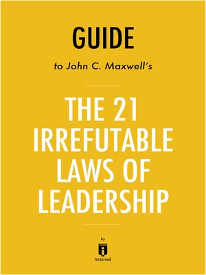 The 21 Irrefutable Laws Of Leadership By Instaread · OverDrive: Ebooks ...